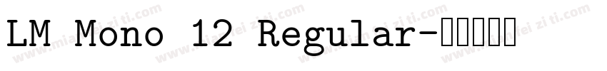 LM Mono 12 Regular字体转换